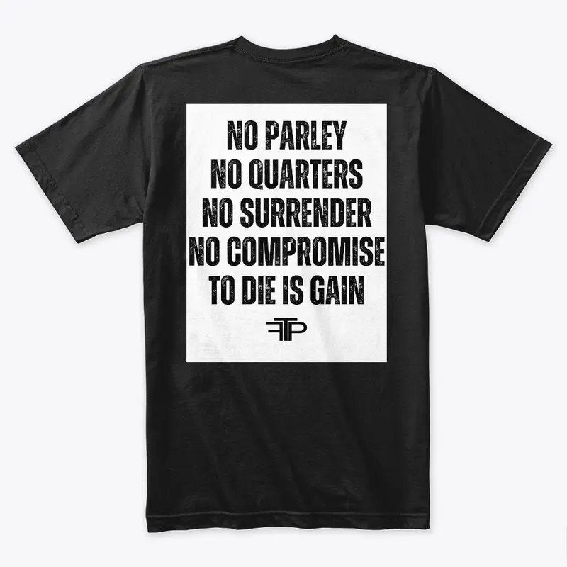 FTP "No Quarter" Tee